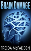 Brain Damage - PaperbackÐ  by Freida McFadden