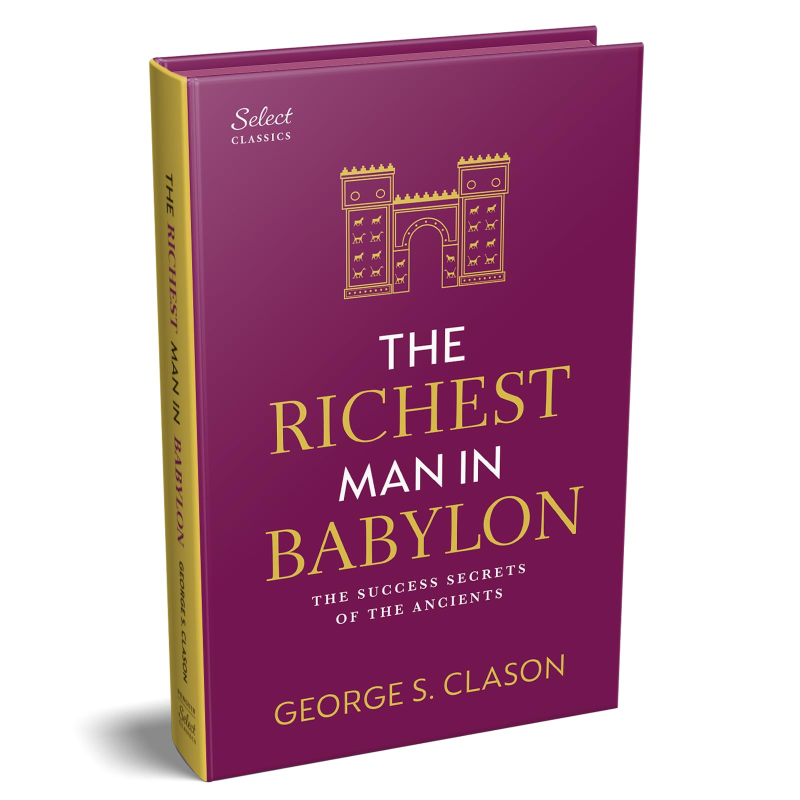 Front cover of the book 'Penguin Select Classics: The Richest Man in Babylon: (Original, Unabridged Classic, Premium Hardbound Collector's Editio' by George S. Clason.