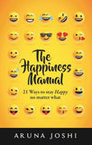 Front cover of the book 'The Happiness Manual' by Aruna Joshi.