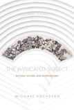 The Implicated Subject: Beyond Victims and Perpetrators -- PaperbackÐ by Michael Rothberg