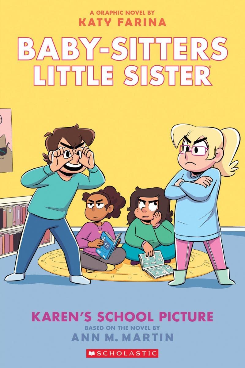 Front cover of the book 'Baby-Sitters Little Sister Graphic Novel #5: Karens School Picture' by Ann M Martin.
