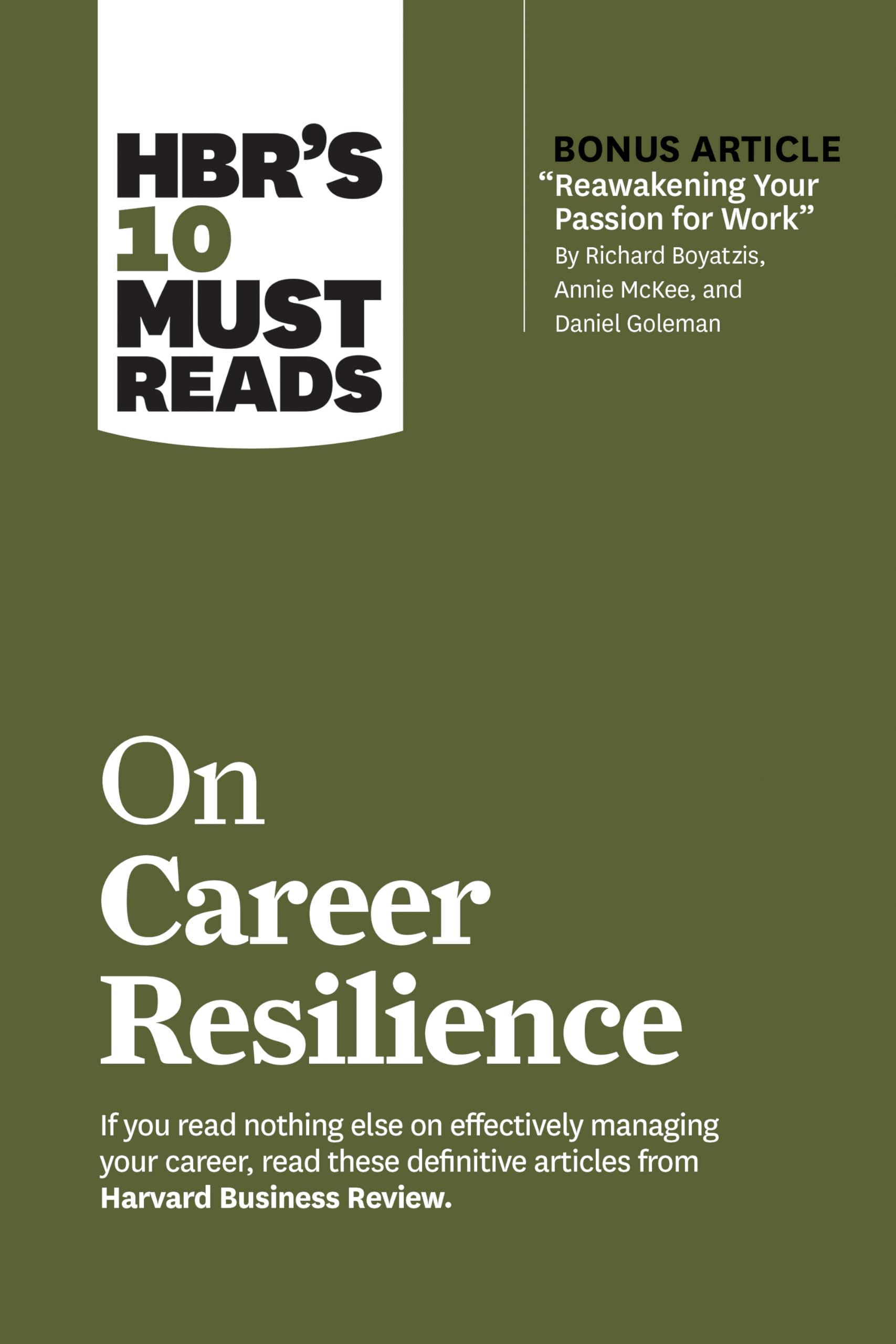 Front cover of the book 'HBR's 10 Must Reads on Career Resilience (with bonus article "Reawakening Your Passion for Work" By Richard E. Boyatzis' by Review, Harvard Business.