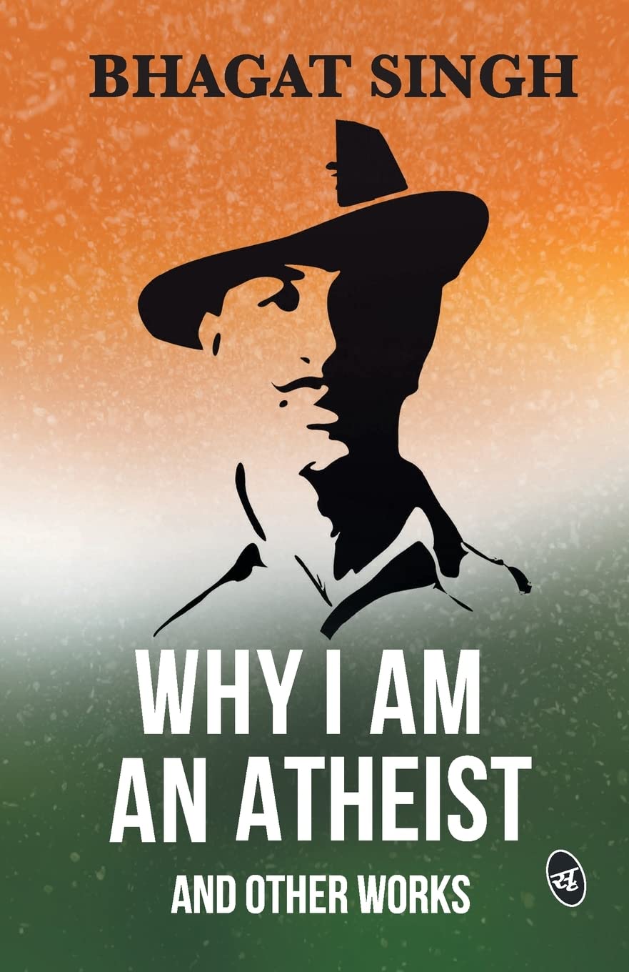 Front cover of the book 'Why I am an Atheist and Other Works' by Bhagat Singh.