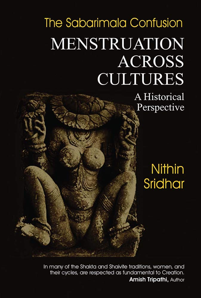 Front cover of the book 'The Sabarimala Confusion - Menstruation Across Cultures: A Historical Perspective' by Nithin Sridhar.