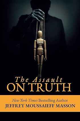 The Assault on Truth PaperbackÐ  by Jeffrey Masson (Author)
