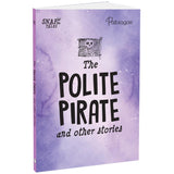 Front cover of the book 'The Polite Pirate andOther Stories' by Parragon Books.