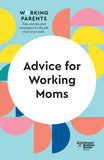 Front cover of the book 'Advice for Working Moms (HBR Working Parents Series)' by Review, Harvard Business.