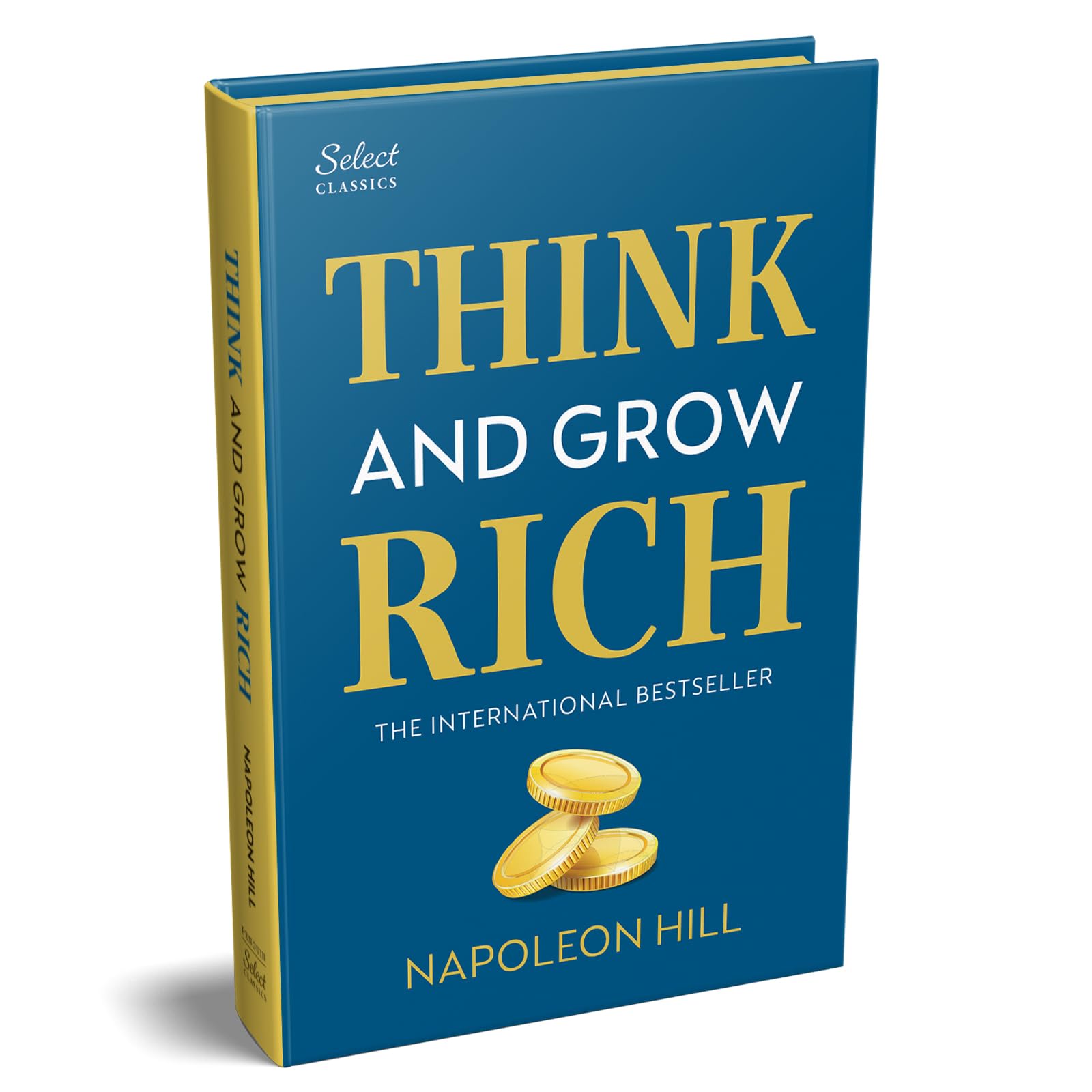 Front cover of the book 'Penguin Select Classics: Think and Grow Rich: (Original, Unabridged Classic, Premium Hardbound Collector's Edition, Idea' by Napoleon Hill.