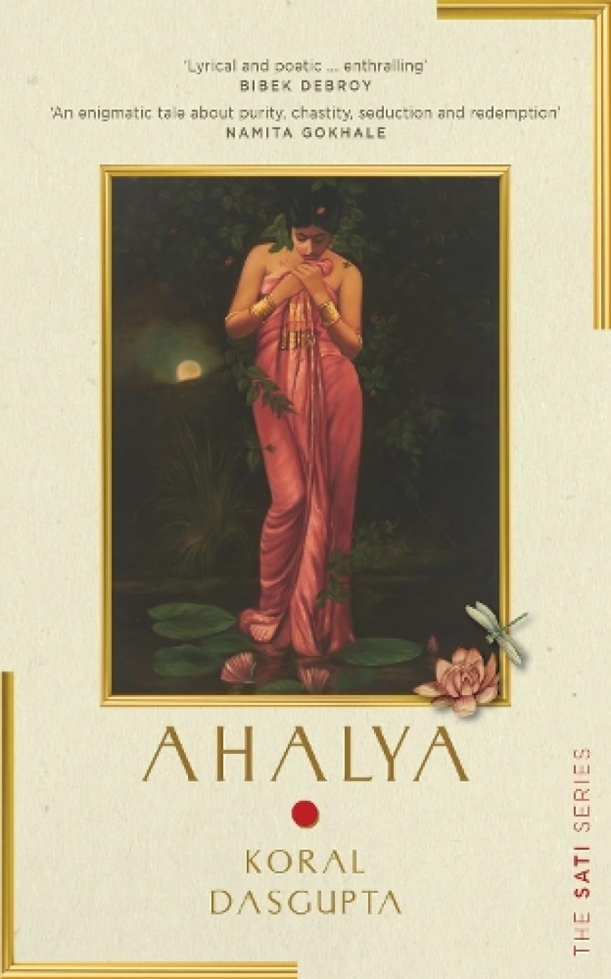 Front cover of the book 'Ahalya: Sati Series I' by Koral Dasgupta.
