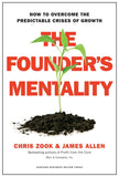 Front cover of the book 'The Founder's Mentality: How to Overcome the Predictable Crises of Growth' by Chris Zook, James Allen.