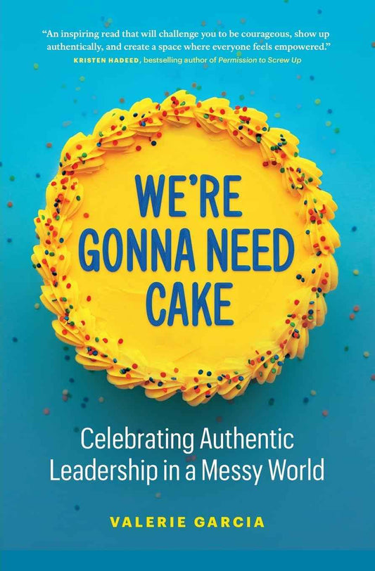 We're Gonna Need Cake:-Paperback -by Valerie Garcia
