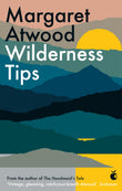 Front cover of the book 'Wilderness Tips' by Margaret Atwood.