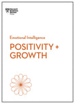 Front cover of the book 'Positivity and Growth (HBR Emotional Intelligence Series)' by Review, Harvard Business.