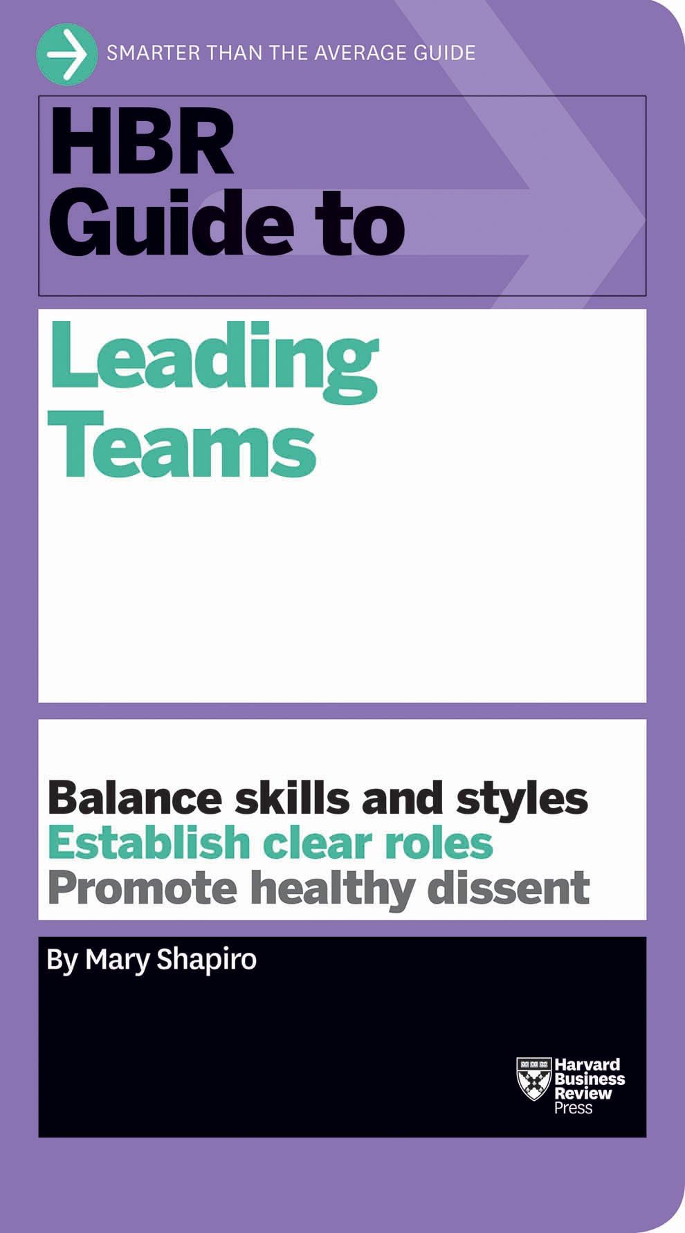 Front cover of the book 'HBR Guide to Leading Teams (HBR Guide Series)' by Mary Shapiro.