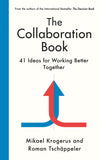 Front cover of the book 'Profile Books Ltd The Collaboration Book 41 Ideas for Working Better Together.' by Mikael Krogerus & Roman Tschäppeler.