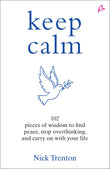 Front cover of the book 'Keep Calm: 102 Pieces of Wisdom to Find Peace, Stop Overthinking, and Carry On With Your Life (English)' by Nick Trenton.