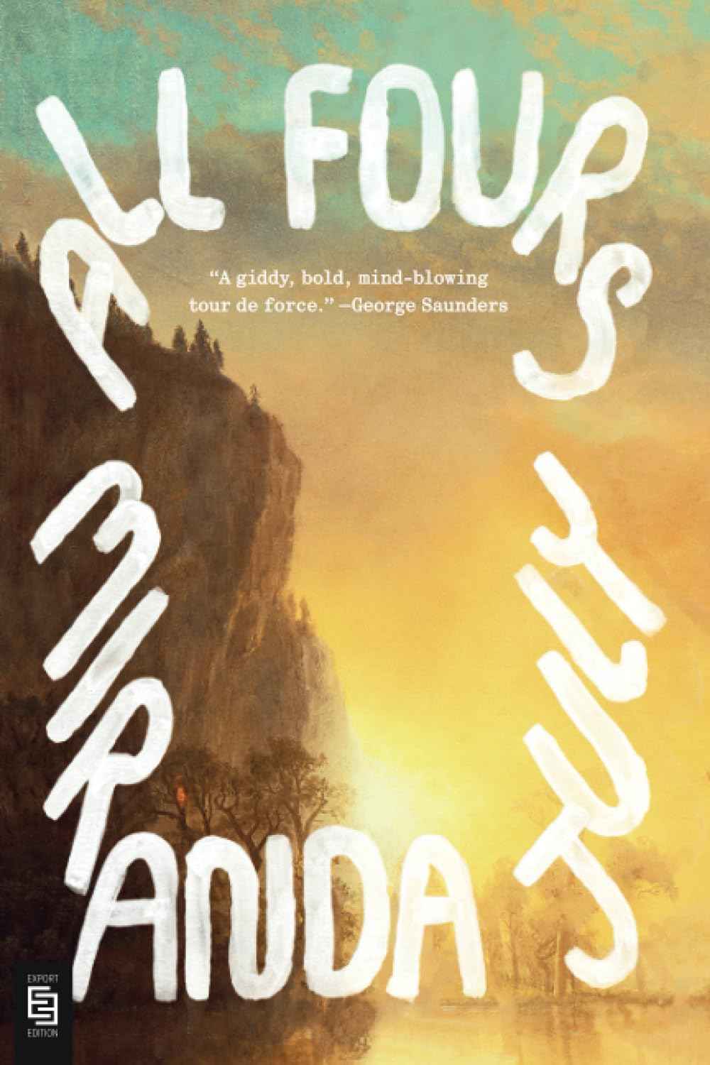 All Fours: A Novel - PaperbackÐ  by Miranda July
