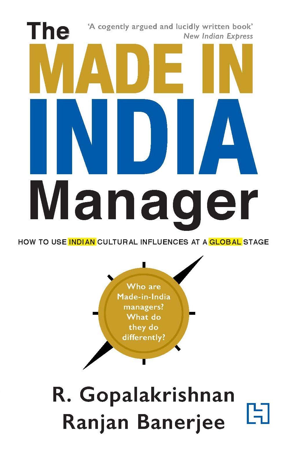 Front cover of the book 'Hachette India The Made-in-India Manager' by Gopalakrishnan, R. and Banerjee , Ranjan.