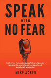 Speak With No Fear:-PaperbackÐ  by Mike Acker