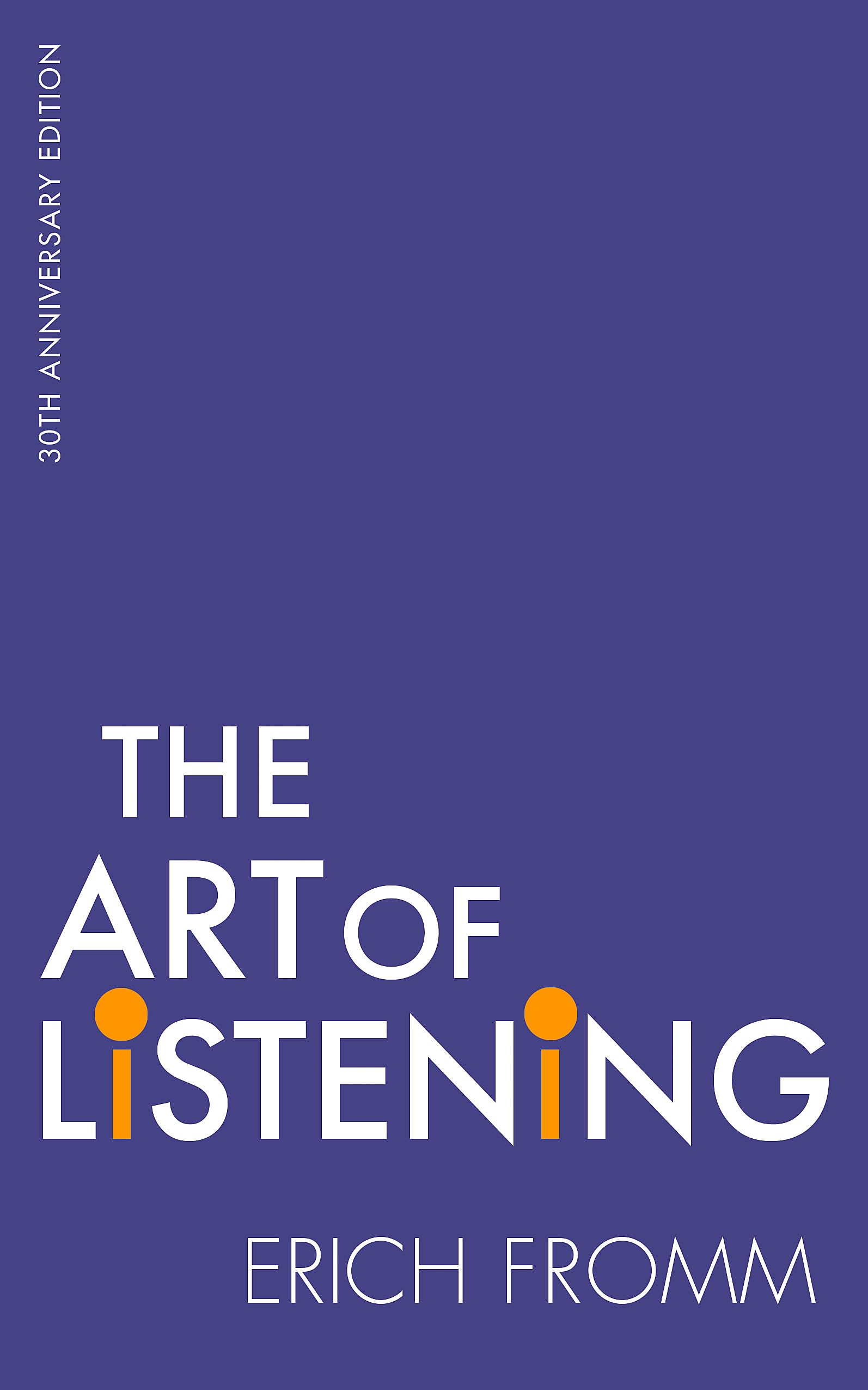 Front cover of the book 'The Art Of Listening' by Erich Fromm and Rainer Funk.