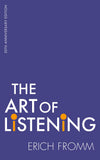 Front cover of the book 'The Art Of Listening' by Erich Fromm and Rainer Funk.