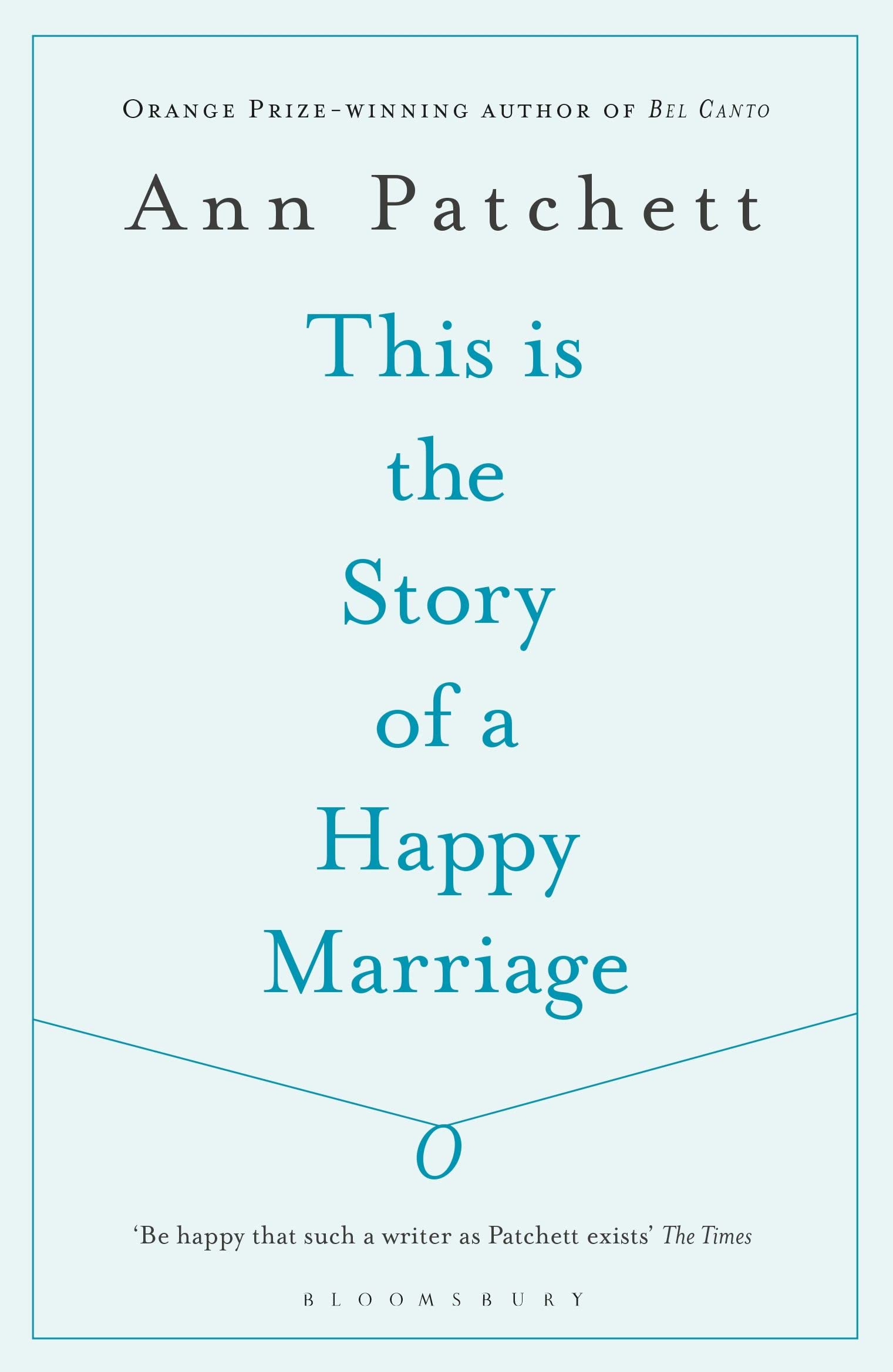 Front cover of the book 'This Is The Story Of A Happy Marriage' by Patchett, Ann.