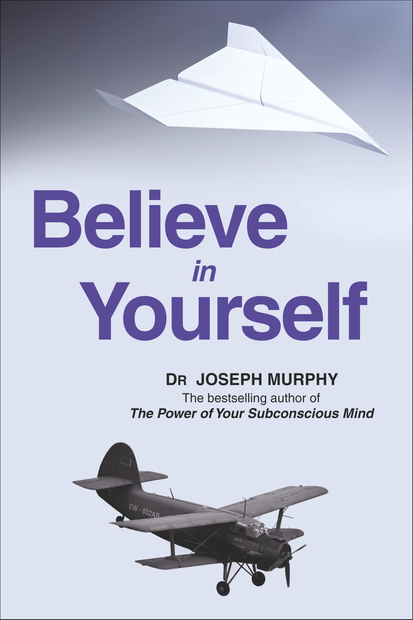 Front cover of the book 'Believe In Yourself: A True Story' by joseph murphy.