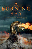 Front cover of the book 'A Burning Sea (3) (The Wanderer Chronicles)' by Theodore Brun.