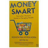 Front cover of the book 'Money Smart' by Reenita Malhotra Hora & Divya Vij.