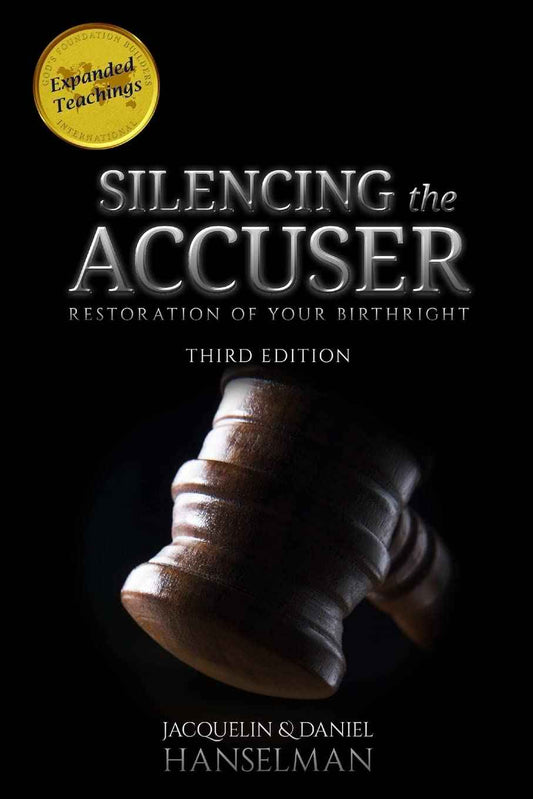 Silencing the Accuser: Restoration of Your Birthright PaperbackÐ by Jacquelin And Daniel Hanselman