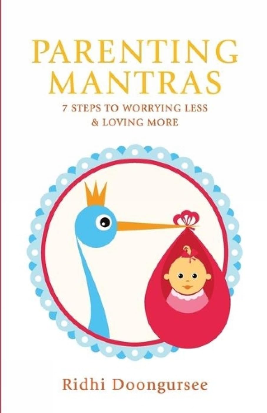 Front cover of the book 'Parenting Mantras' by Doongursee Ridh.
