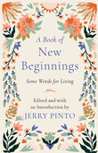 Front cover of the book 'A BOOK OF NEW BEGINNINGS' by Jerry Pinto.