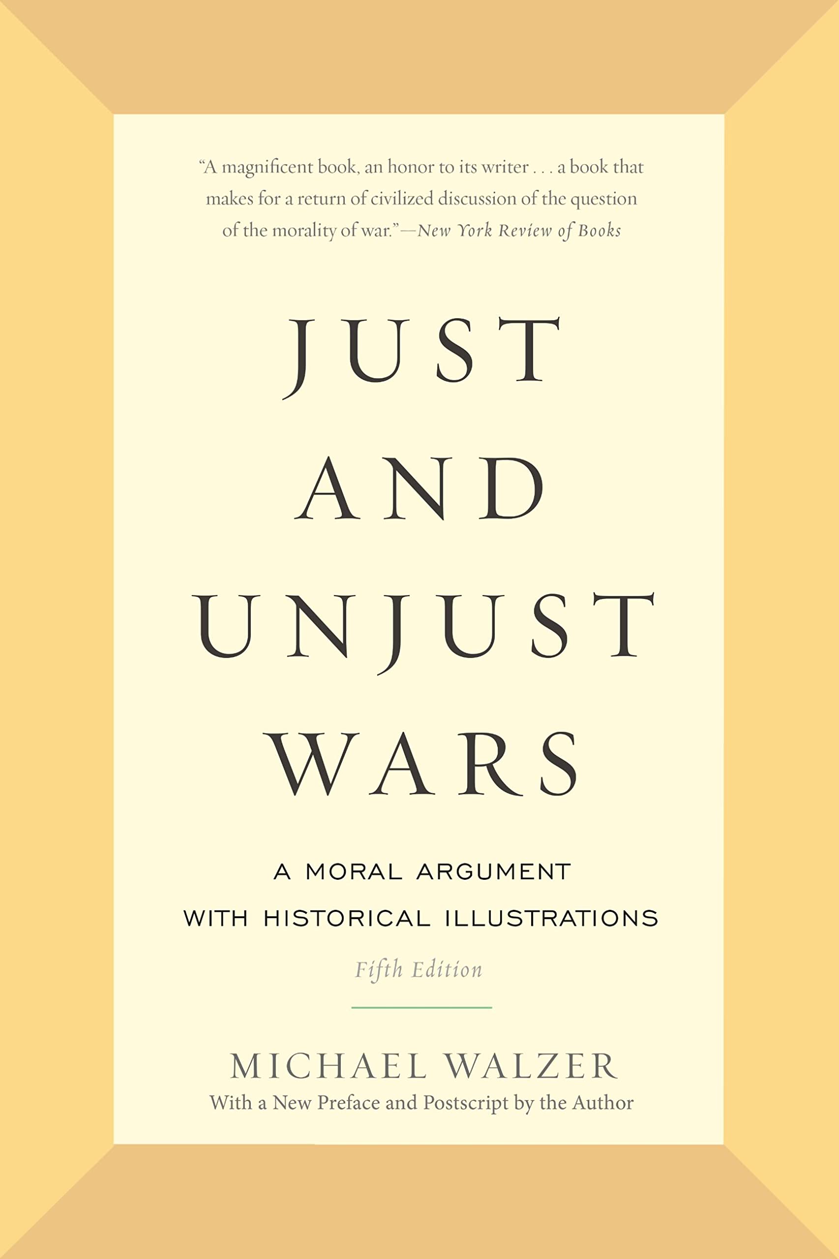Front cover of the book 'Just and Unjust Wars: A Moral Argument with Historical Illustrations' by Walzer, Michael.