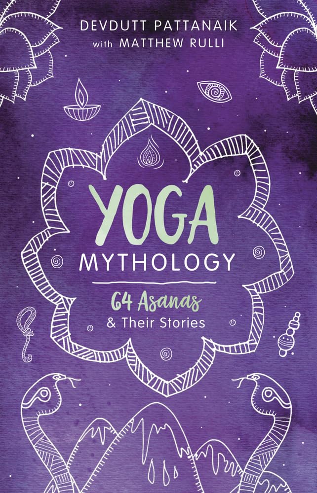 Yoga Mythology: 64 Asanas and Their Stories NYBooksHub