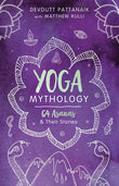 Yoga Mythology: 64 Asanas and Their Stories NYBooksHub
