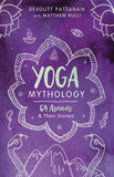 Yoga Mythology: 64 Asanas and Their Stories NYBooksHub