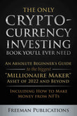 The Only Cryptocurrency Investing Book You'll Ever Need -- PaperbackÐ  by Freeman Publications