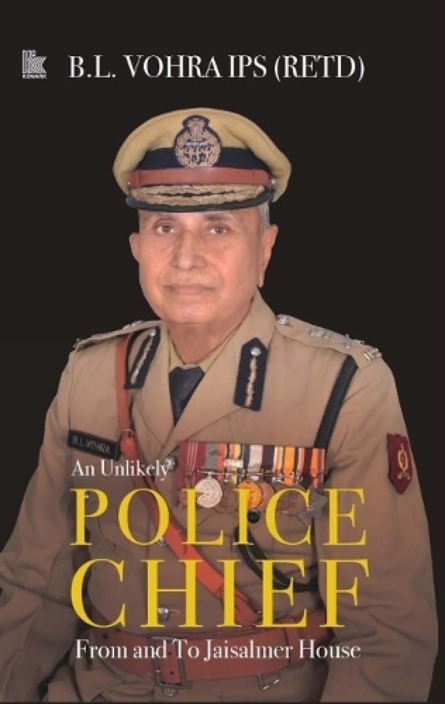 Front cover of the book 'An Unlikely Police Chief From and To Jaisalmer House' by B.L. Vohra IPS.