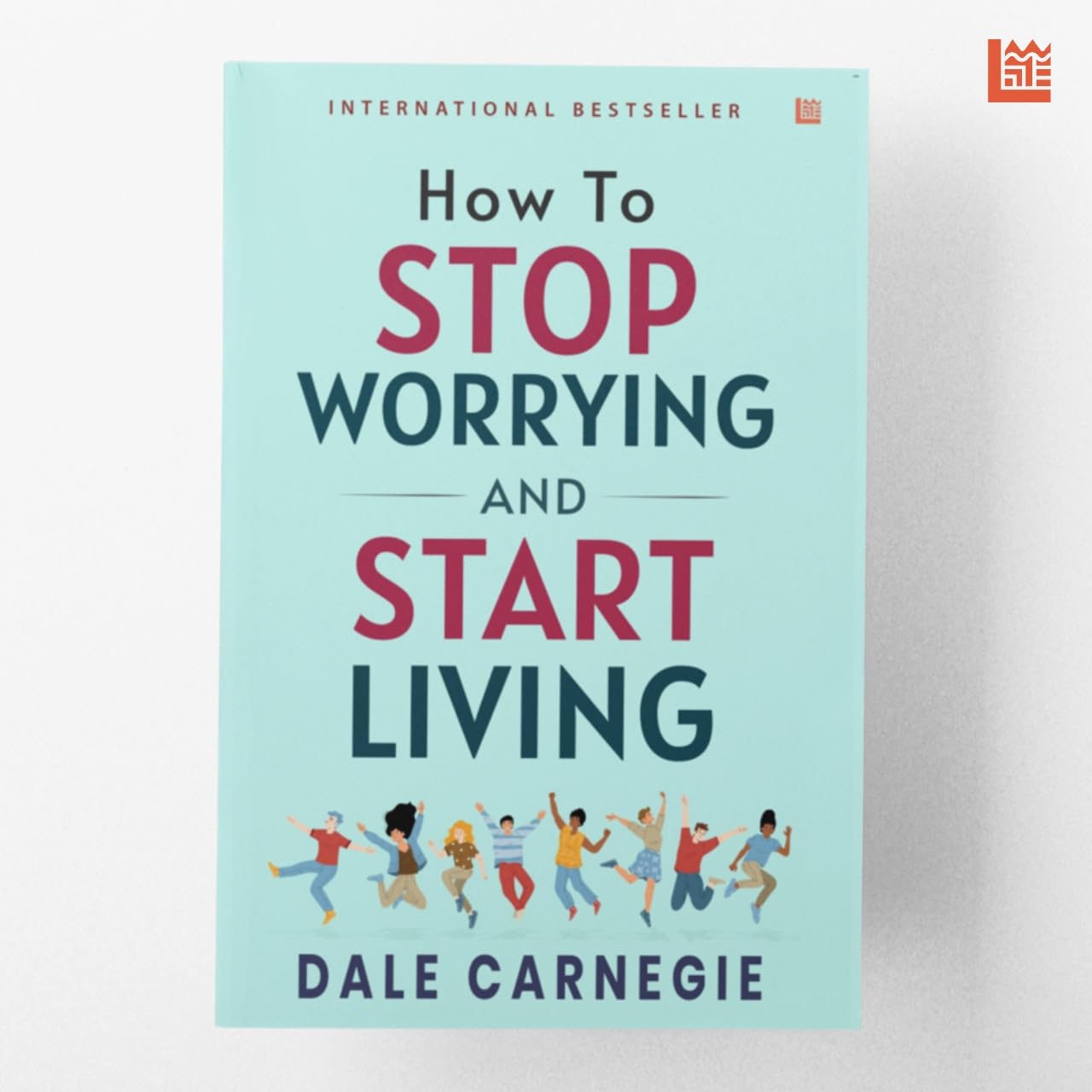 Front cover of the Paperback book 'How to Stop Worrying and Start Living by Dale Carnegie : Master Overthinking Manage Stress & Anxiety' by Dale Carnegie.