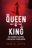 Front cover of the book 'Queen & King: Each is Growing a Devil Within. It Takes One Devil to Punish Another' by Nandini Gupta.