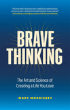 Front cover of the book 'Brave Thinking' by Mary Morrissey.