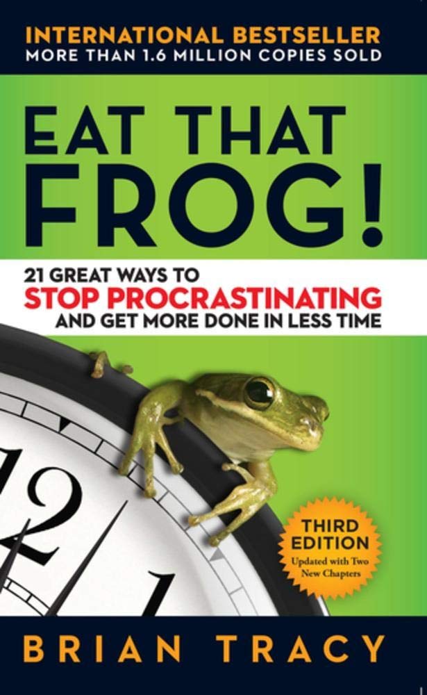 Front cover of the Paperback book 'Eat That Frog!: 21 Great Ways to Stop Procrastinating and Get More Done in Less Time' by Tracy Brian.