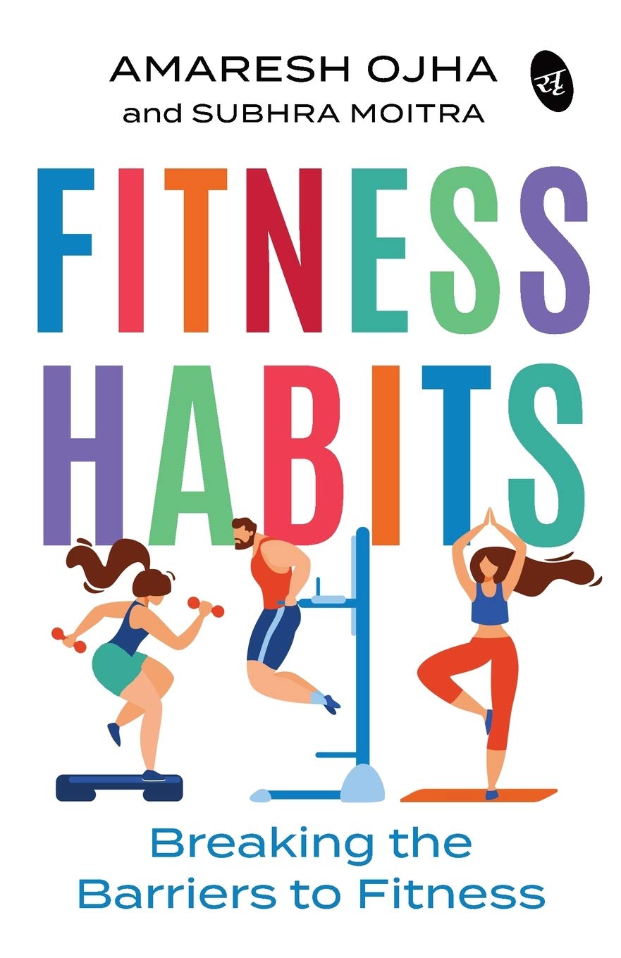 Front cover of the book 'Fitness Habits' by Amaresh Ojha and Subhra Moitra.