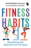 Front cover of the book 'Fitness Habits' by Amaresh Ojha and Subhra Moitra.