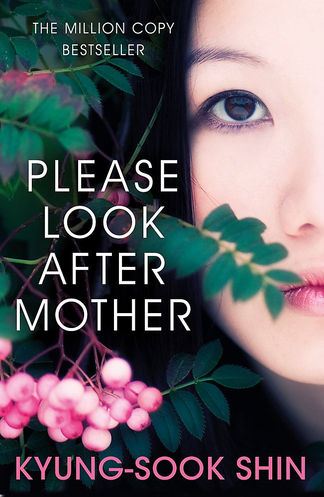 Front cover of the book 'Please Look After Mother. Kyung-Sook Shin' by shin kyung-sook.