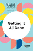 Front cover of the book 'Getting It All Done (HBR Working Parents Series)' by Review, Harvard Business.