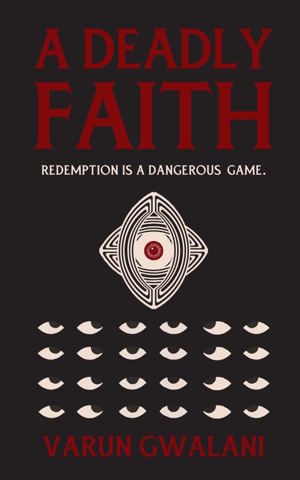 Front cover of the book 'A Deadly Faith' by Varun Gwalani.