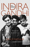 Front cover of the book 'The Unseen Indira Gandhi: Through her physician's eyes' by Dr K P Mathur.