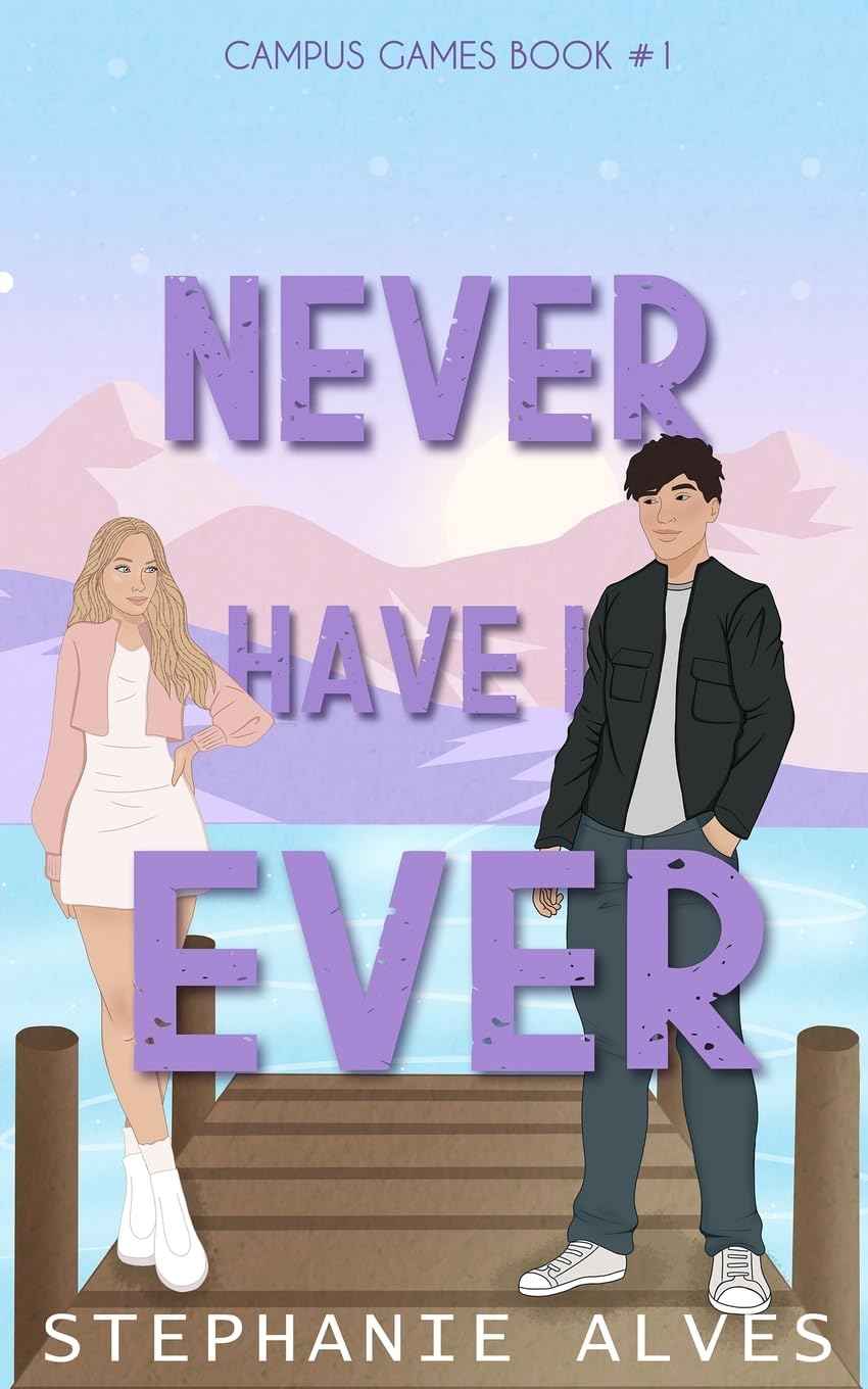 Never Have I Ever: 1 (Campus Games) PaperbackÐ  by Stephanie Alves
