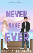 Never Have I Ever: 1 (Campus Games) PaperbackÐ  by Stephanie Alves